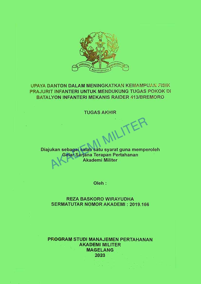 UPAYA DANTON DALAM MENINGKATKAN KEMAMPUAN FISIK PRAJURIT INFANTERI UNTUK MENDUKUNG TUGAS POKOK DI BATALYON INFANTERI MEKANIS RAIDER 413/BREMORO